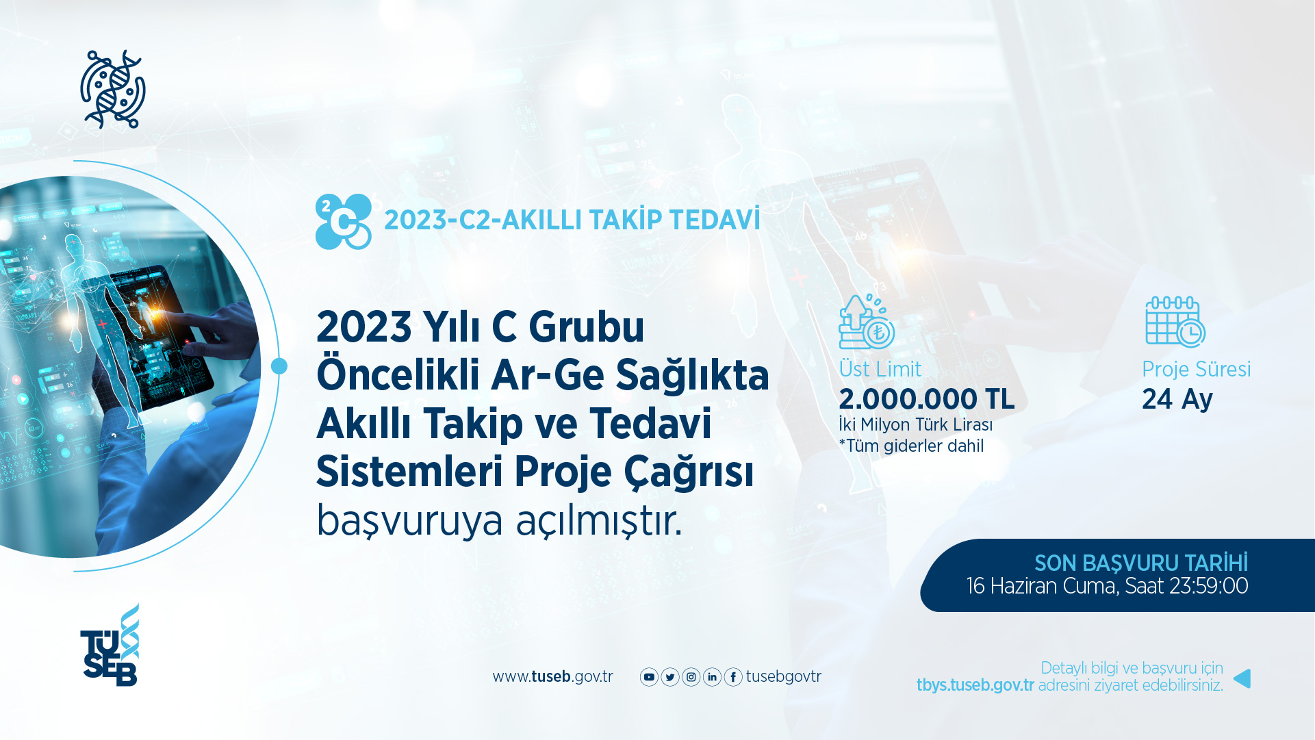 2023 Yılı C Grubu Öncelikli Ar-Ge Sağlıkta Akıllı Takip ve Tedavi Sistemleri Proje Çağrısı Başvuruya Açılmıştır