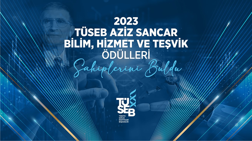 2023 TÜSEB Aziz Sancar Bilim, TÜSEB Teşvik ve TÜSEB Özel Ödülleri Sahipleriyle Buluştu