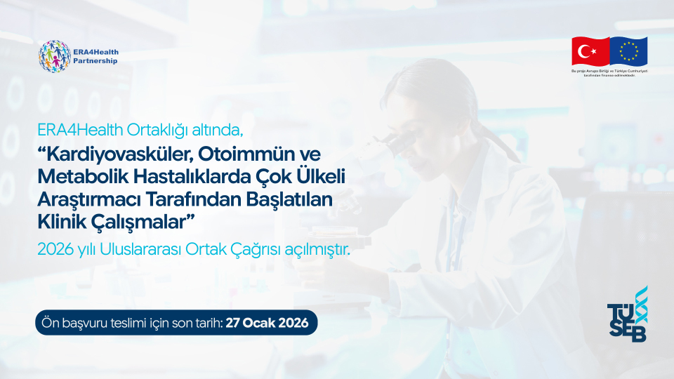 ERA4Health Ortaklığı Altında, “Kardiyovasküler, Otoimmün ve Metabolik Hastalıklarda Çok Ülkeli Araştırmacı Tarafından Başlatılan Klinik Çalışmalar” 2026 Yılı Uluslararası Ortak Çağrısı Açılmıştır
