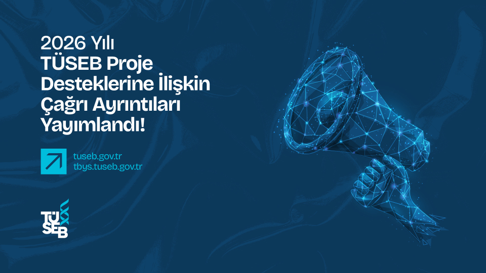 2026 Yılı TÜSEB Proje Desteklerine İlişkin Çağrı Ayrıntıları Yayımlandı!