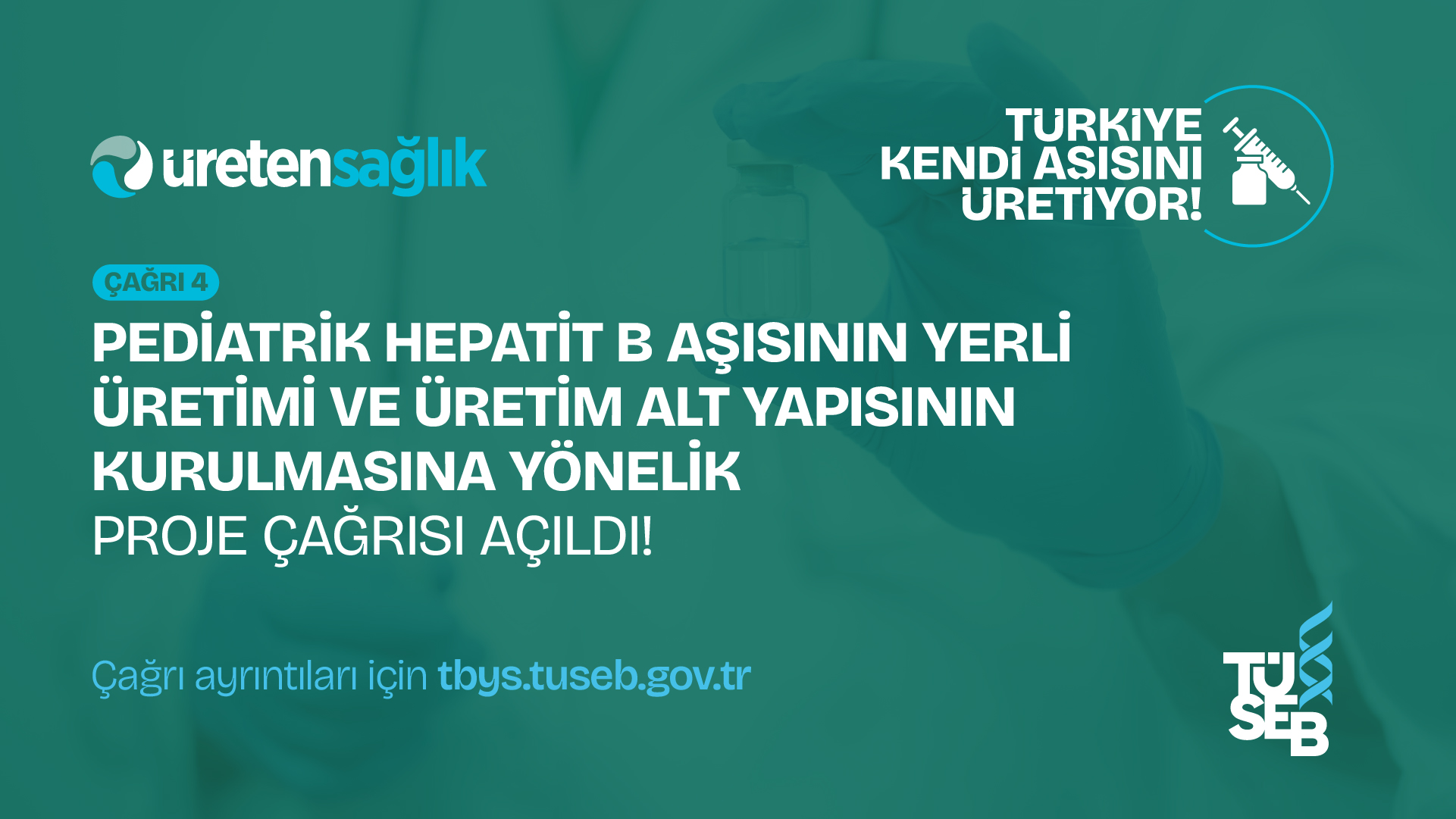 TÜSEB Pediatrik Hepatit B Aşısının Yerli Üretimi Ve Üretim Alt Yapısının Kurulmasına Yönelik Proje Çağrısı Açıldı!