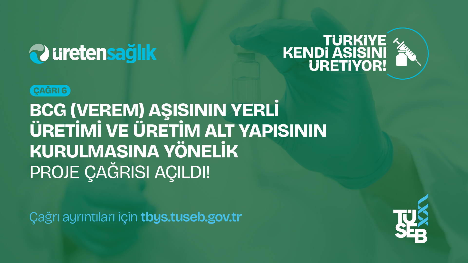 TÜSEB Bcg Aşısının Yerli Üretimi ve Üretim Alt Yapısının Kurulmasına Yönelik Proje Çağrısı Açıldı!