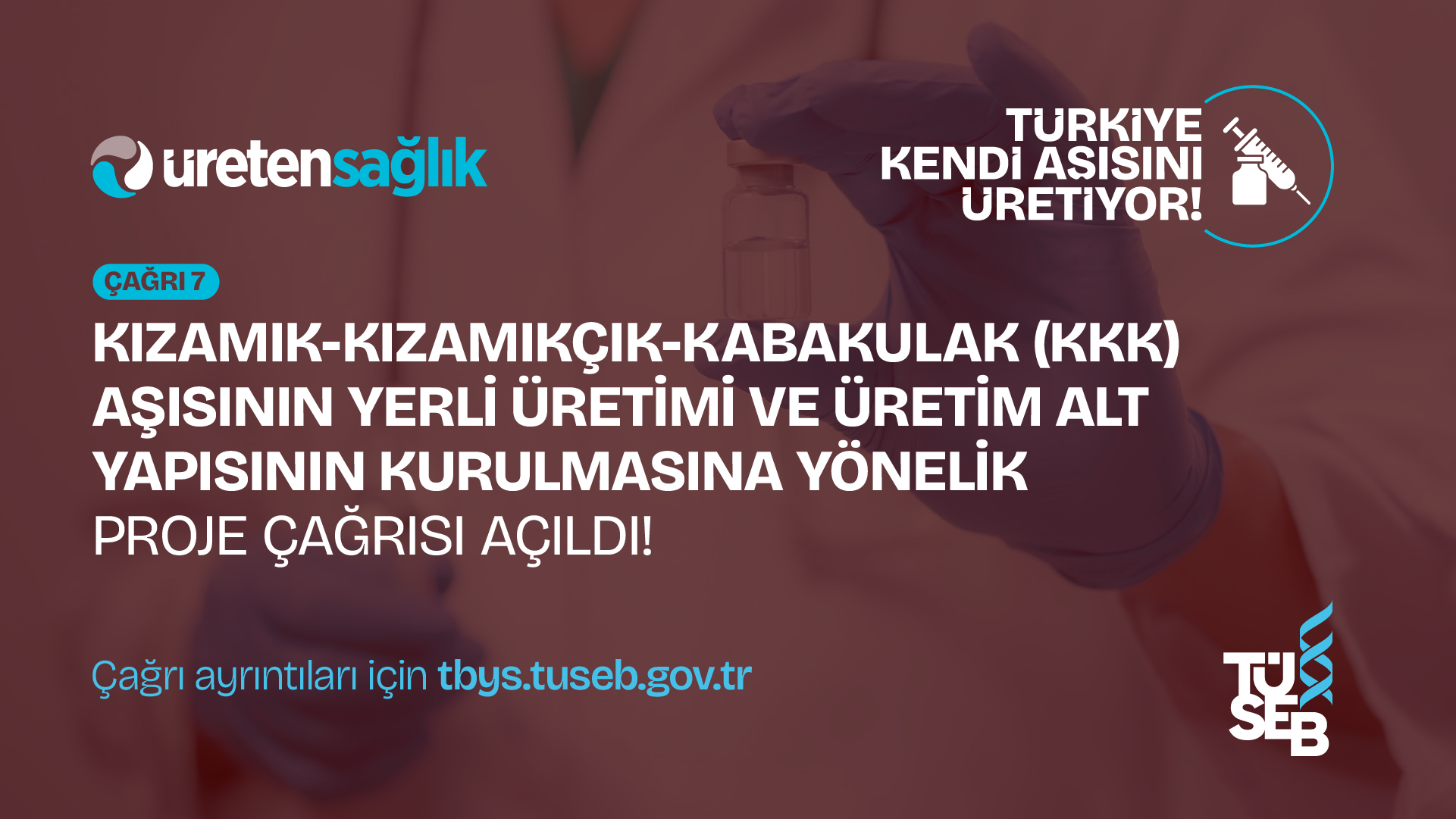 TÜSEB Kızamık-Kızamıkçık-Kabakulak (KKK) Aşısının Yerli Üretimi ve Üretim Alt Yapısının Kurulmasına Yönelik Proje Çağrısı Açıldı!