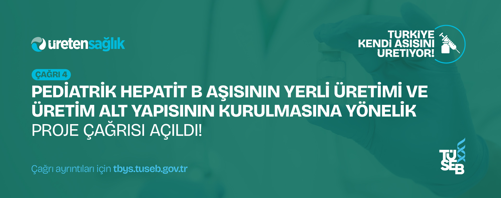 TÜSEB Pediatrik Hepatit B Aşısının Yerli Üretimi Ve Üretim Alt Yapısının Kurulmasına Yönelik Proje Çağrısı Açıldı!