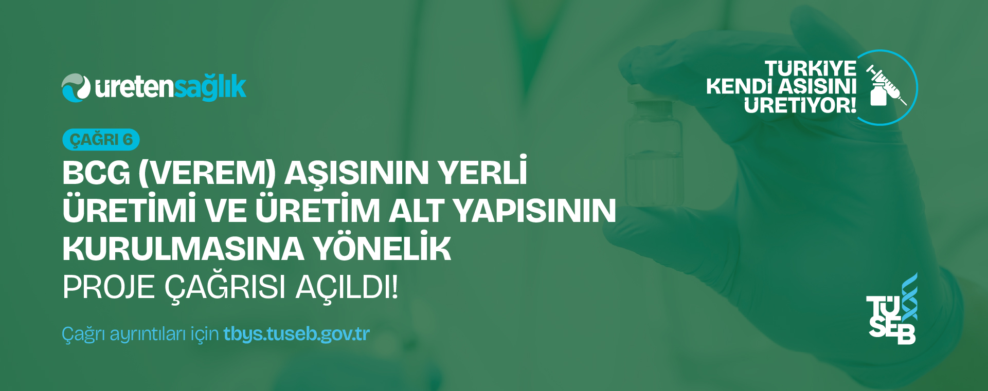 TÜSEB Bcg Aşısının Yerli Üretimi ve Üretim Alt Yapısının Kurulmasına Yönelik Proje Çağrısı Açıldı!
