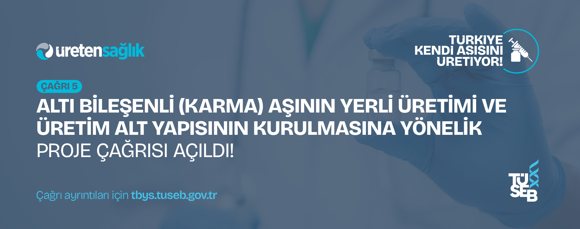 Altı Bileşenli (Karma) Aşısının Yerli Üretimi Ve Üretim Alt Yapısının Kurulmasına Yönelik Proje Çağrısı!