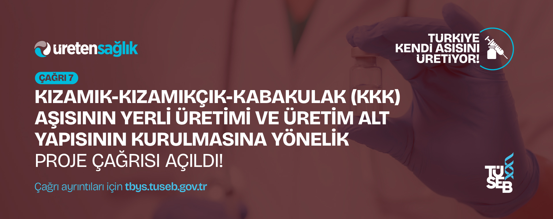TÜSEB Kızamık-Kızamıkçık-Kabakulak (KKK) Aşısının Yerli Üretimi ve Üretim Alt Yapısının Kurulmasına Yönelik Proje Çağrısı Açıldı!