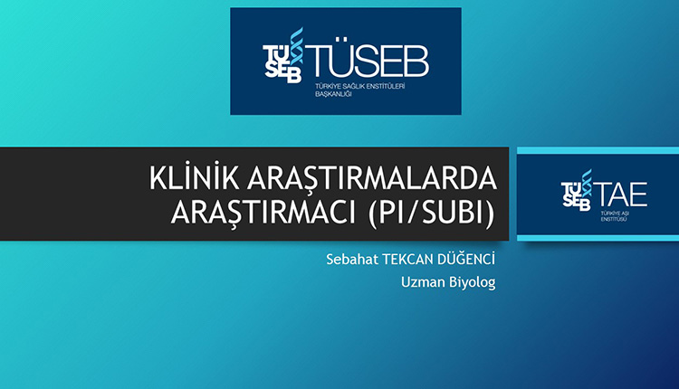 “Klinik Araştırmalarda Araştırmacı” Sunumu