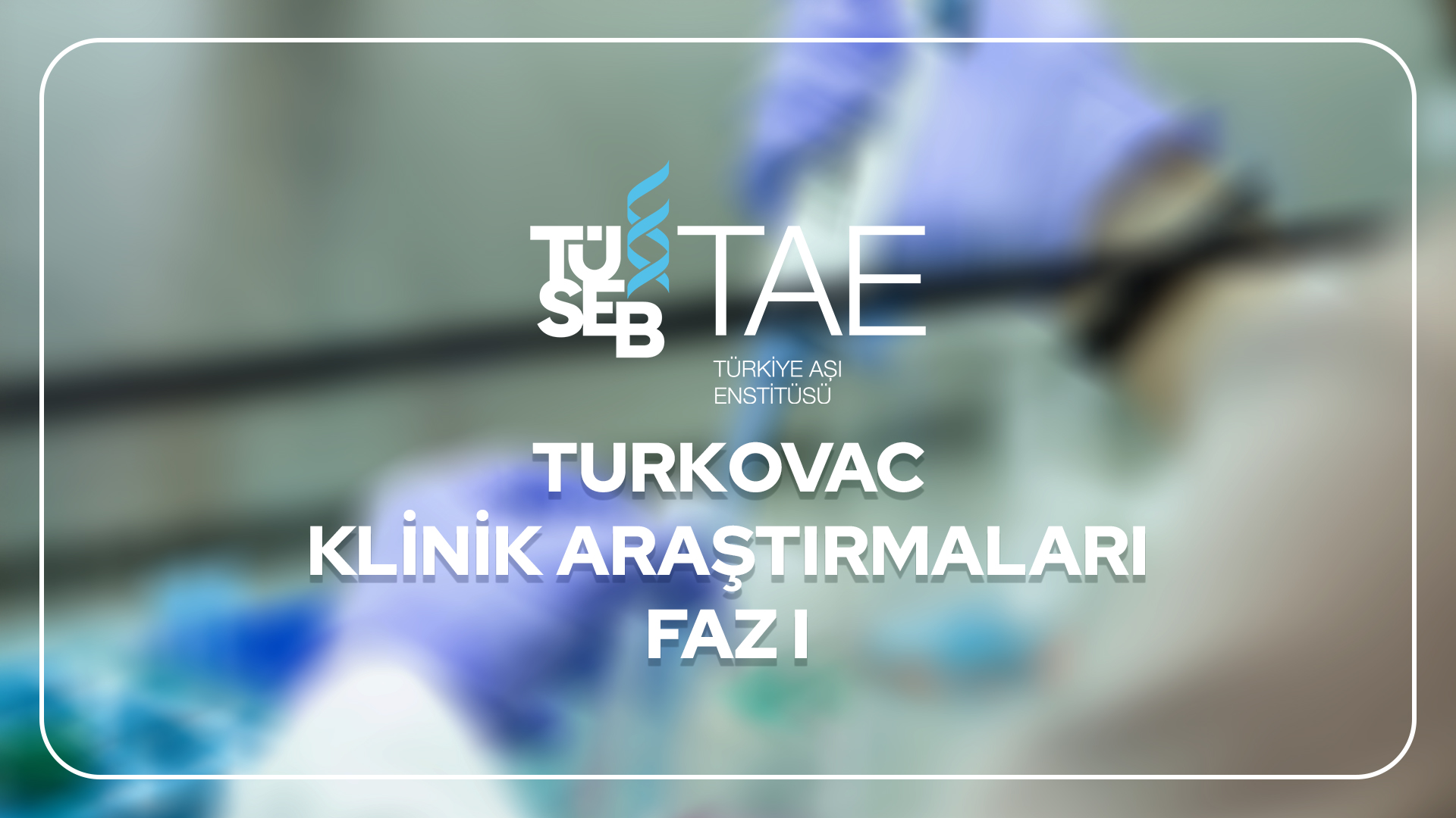 Turkovac Klinik Araştırmaları Faz I