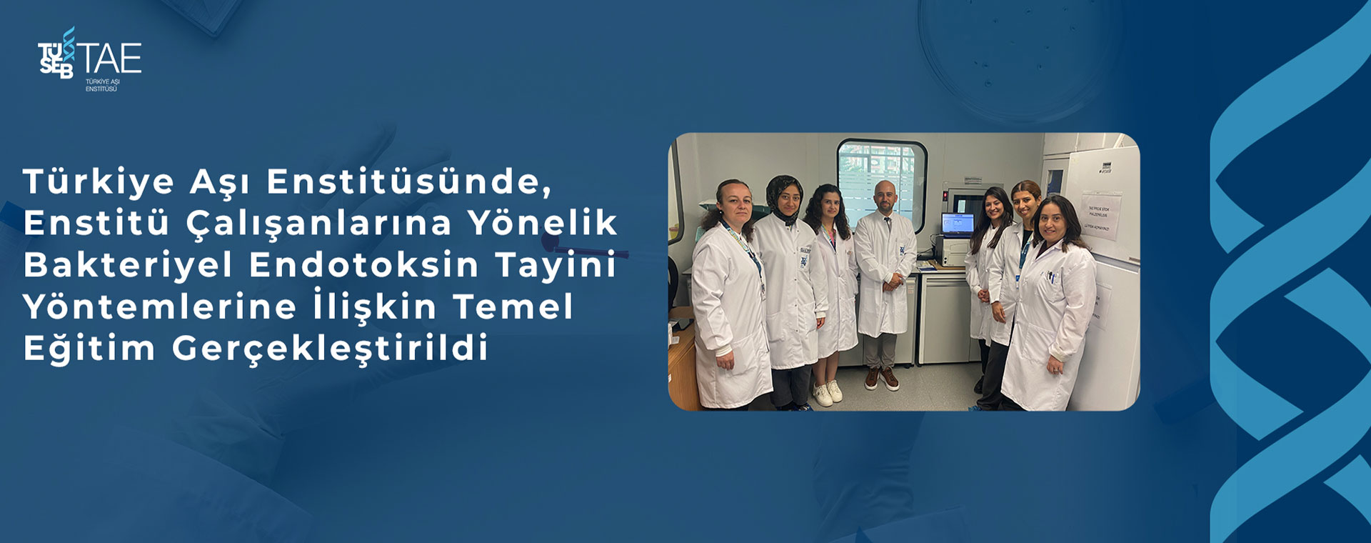 Türkiye Aşı Enstitüsünde, Enstitü Çalışanlarına Yönelik Bakteriyel Endotoksin Tayini Yöntemlerine İlişkin Temel Eğitim Gerçekleştirildi