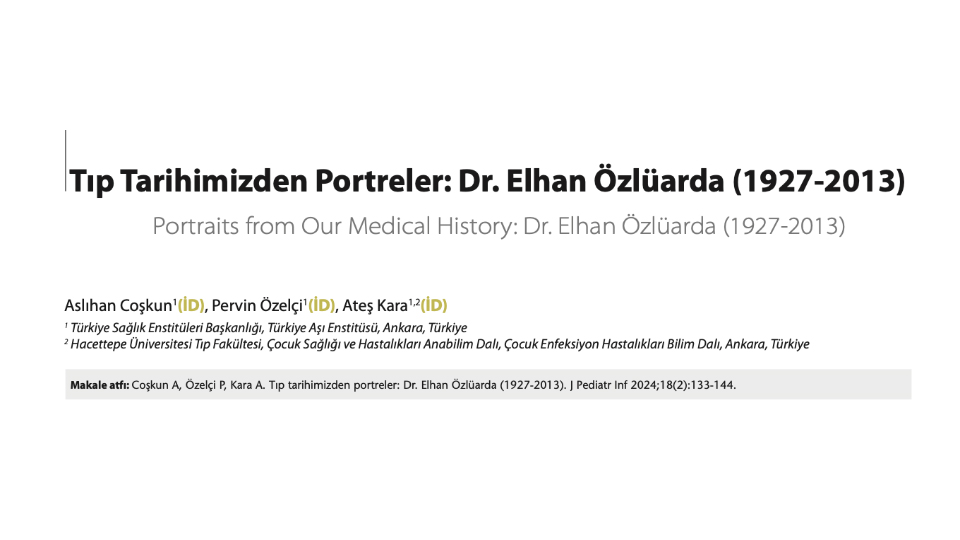 Tıp Tarihimizden Portreler: Dr. Elhan Özlüarda (1927-2013)