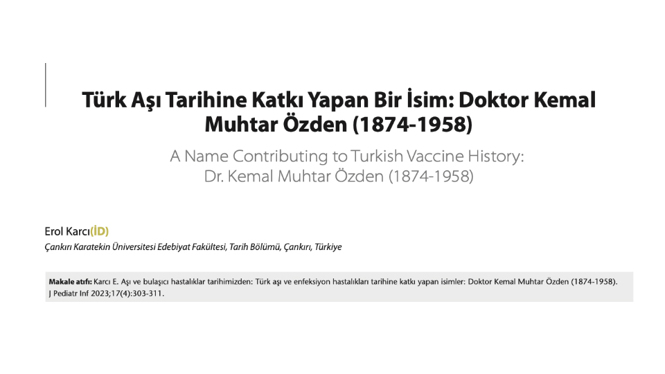 Türk Aşı Tarihine Katkı Yapan Bir İsim: Doktor Kemal Muhtar Özden (1874-1958)