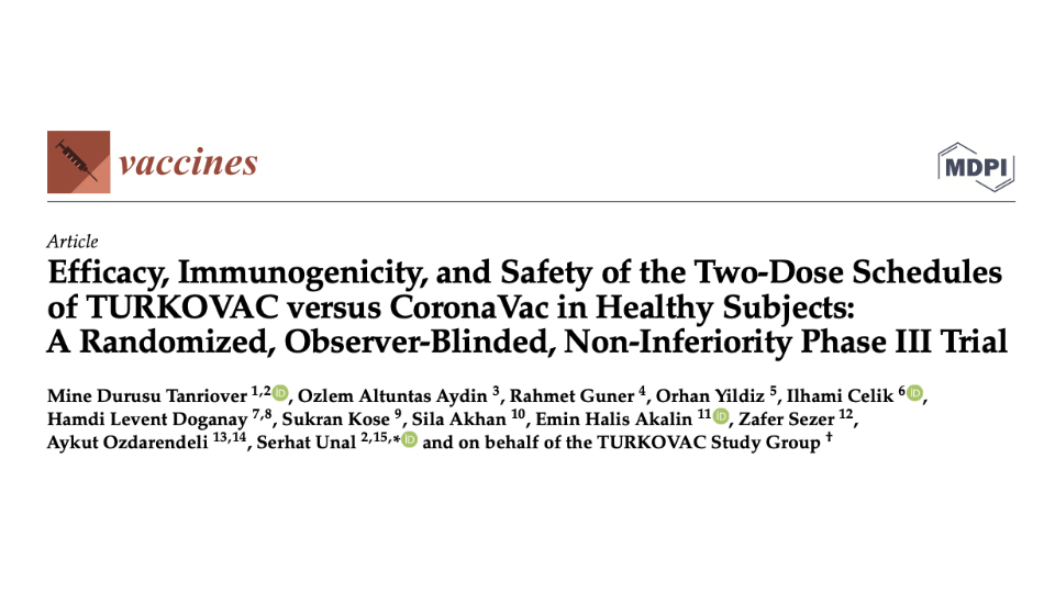 Efficacy, Immunogenicity, and Safety of the Two-Dose Schedules of TURKOVAC versus CoronaVac in Healthy Subjects: A Randomized, Observer-Blinded, Non-Inferiority Phase III Trial