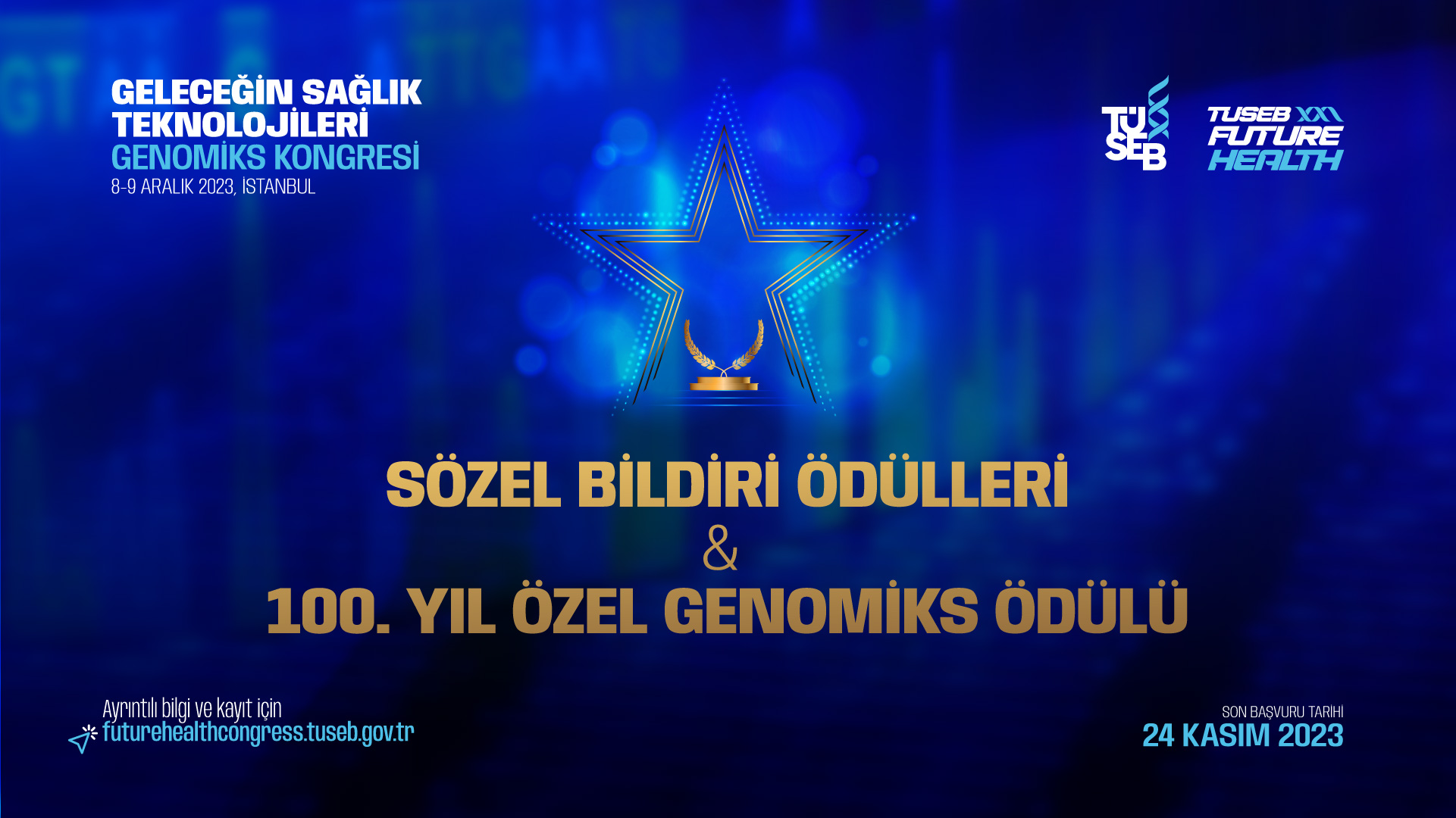 TÜSEB Future Health Kapsamında Düzenlenecek Olan Geleceğin Sağlık Teknolojileri Genomiks Kongresi’nde Sözel Bildiri Ödülleri ve 100. Yıl Özel Genomiks Ödülü Sahiplerini Bulacak