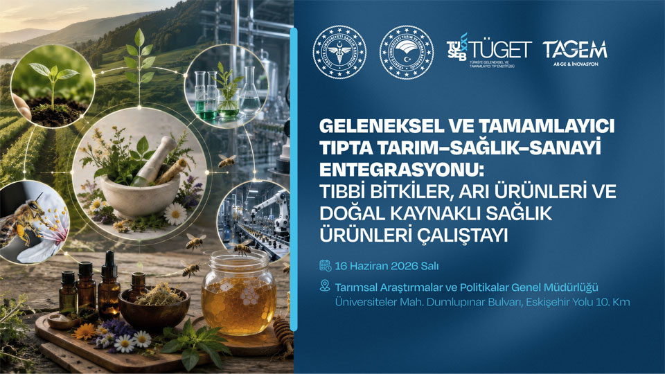 TÜGET ve TAGEM İş Birliğinde Tarım–Sağlık–Sanayi Entegrasyonuna Yönelik Stratejik Çalıştay Düzenleniyor
