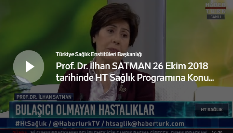 Prof. Dr. İlhan SATMAN, HT Sağlık Programına Konuk Oldu