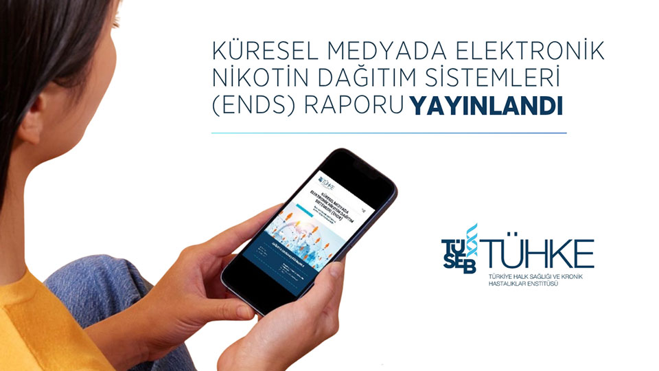 Küresel Medyada Elektronik Nikotin Dağıtım Sistemleri (ENDS) Analizi Yayımlandı