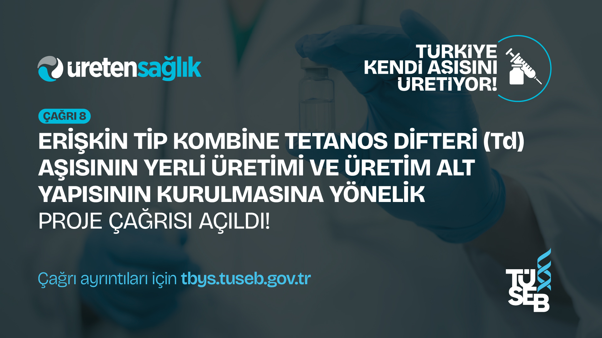 tuseb-eriskin-tip-kombine-tetanos-difteri-td-asisinin-yerli-uretimi-ve-uretim-alt-yapisinin-kurulmasina-yonelik-proje-cagrisi-acildi-20260303