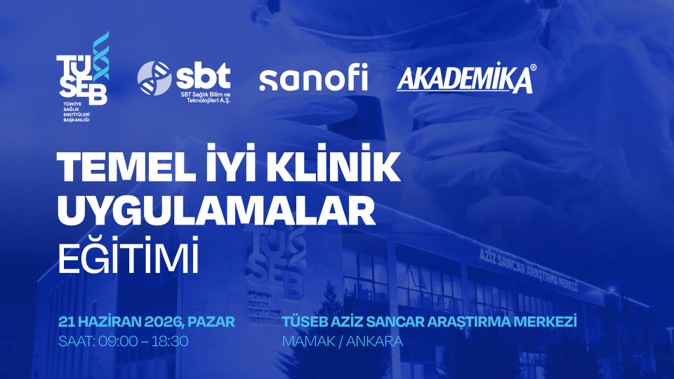 tuseb-sanofi-akademika-hekimlere-yonelik-temel-iyi-klinik-uygulamalar-egitimi-ankarada-duzenlenecek-20260601