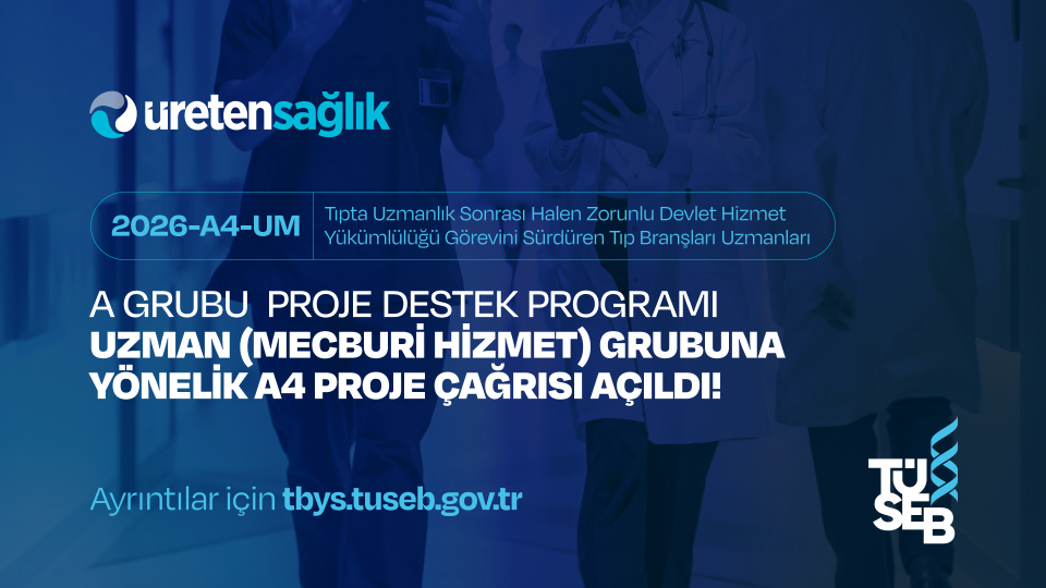 tuseb-2026-a4-um-uzman-mecburi-hizmet-grubuna-yonelik-proje-cagrisi-acildi-20260616