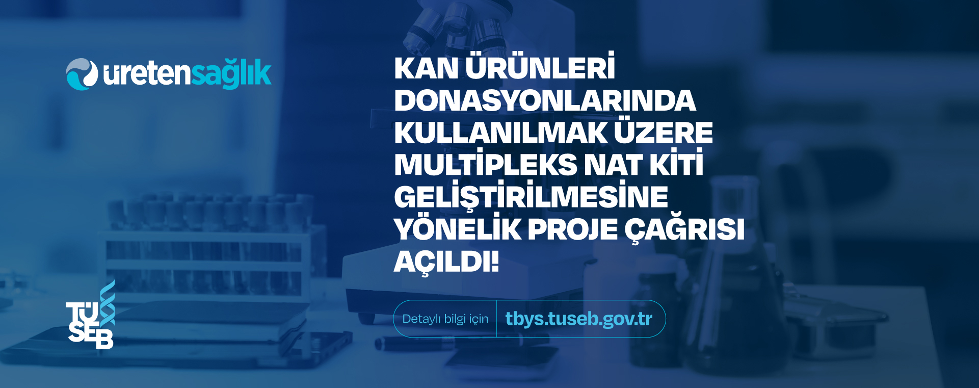 tuseb-kan-urunleri-donasyonlarinda-kullanilmak-uzere-multipleks-nat-kiti-gelistirilmesine-yonelik-proje-cagrisi-acildi-20260616