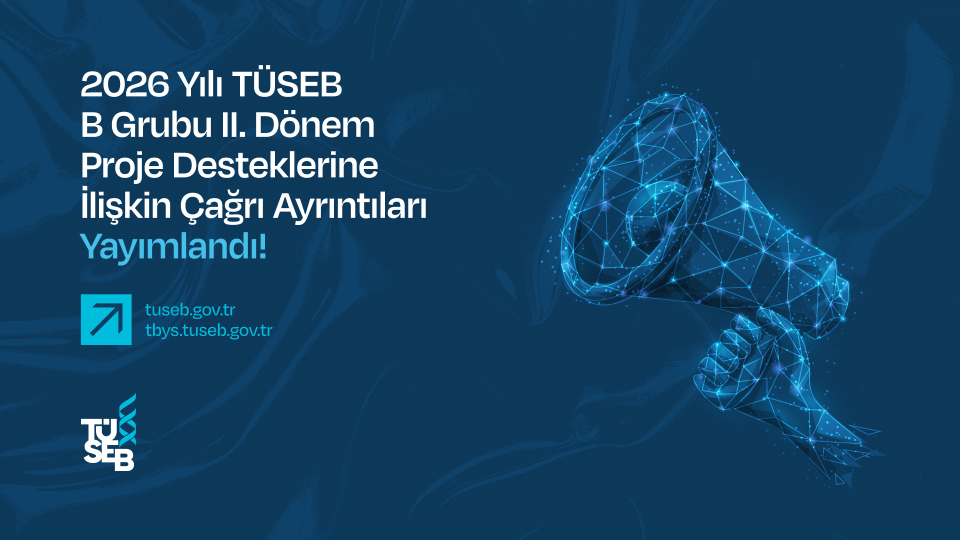 2026-yili-tuseb-b-grubu-ii-donem-proje-desteklerine-iliskin-cagri-ayrintilari-yayimlandi-20260819