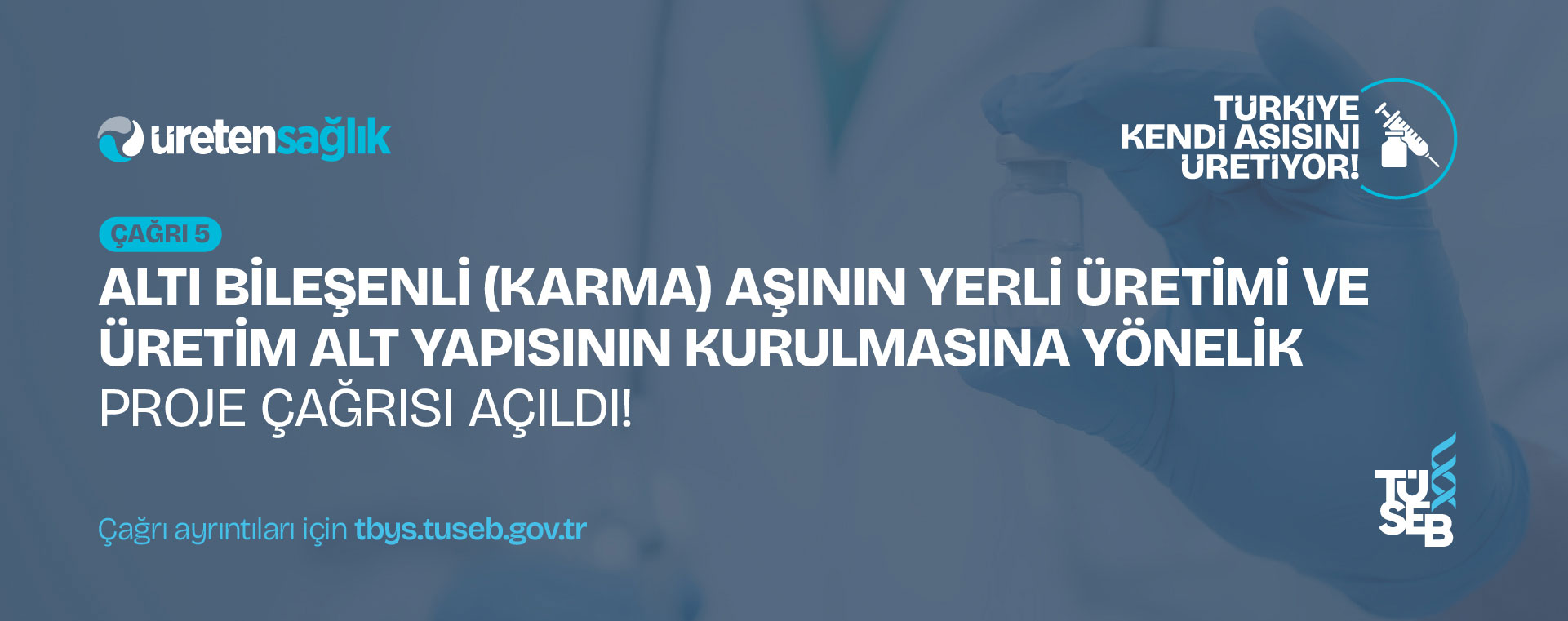 Altı Bileşenli (Karma) Aşısının Yerli Üretimi Ve Üretim Alt Yapısının Kurulmasına Yönelik Proje Çağrısı!