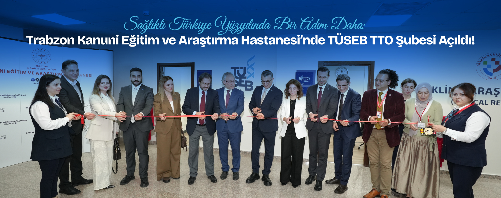 Sağlıklı Türkiye Yüzyılında Bir Adım Daha: Trabzon Kanuni Eğitim ve Araştırma Hastanesi'nde TTO Şubesi Açıldı