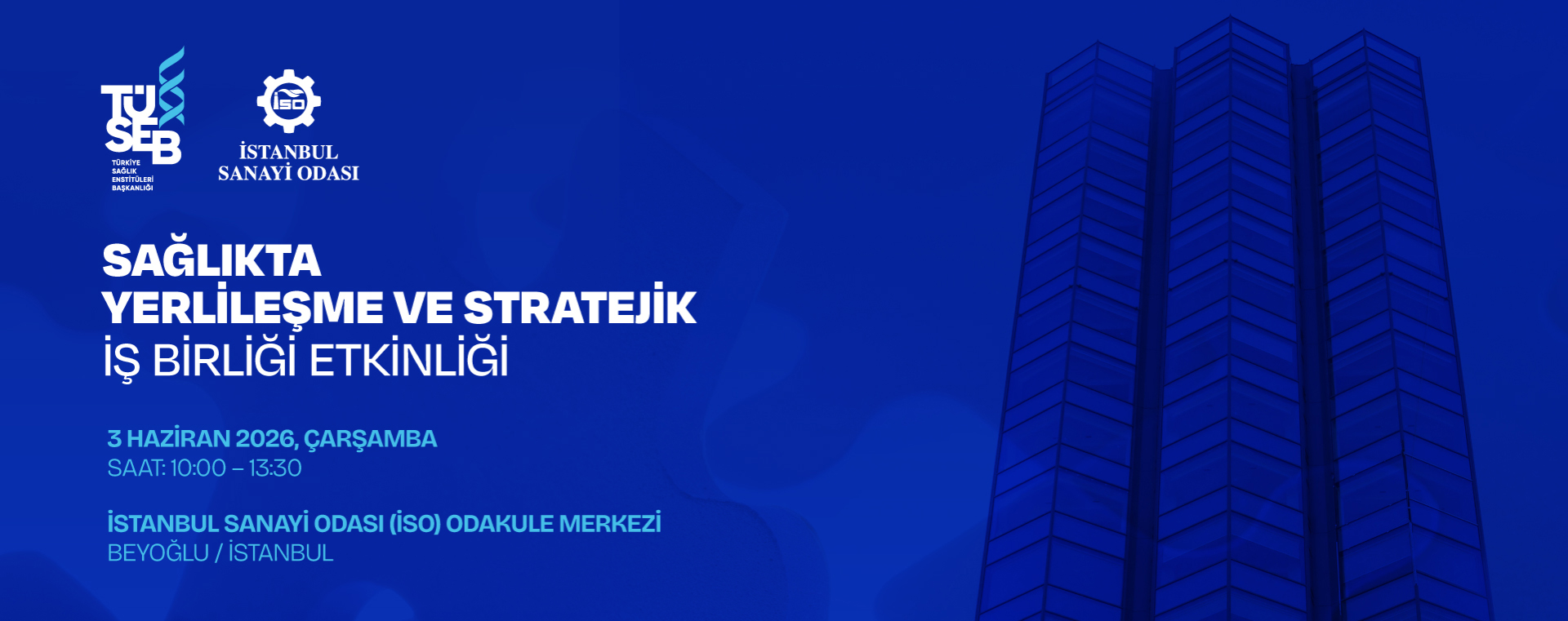 TÜSEB & İSO Sağlıkta Yerlileşme ve Stratejik İş Birliği Etkinliği