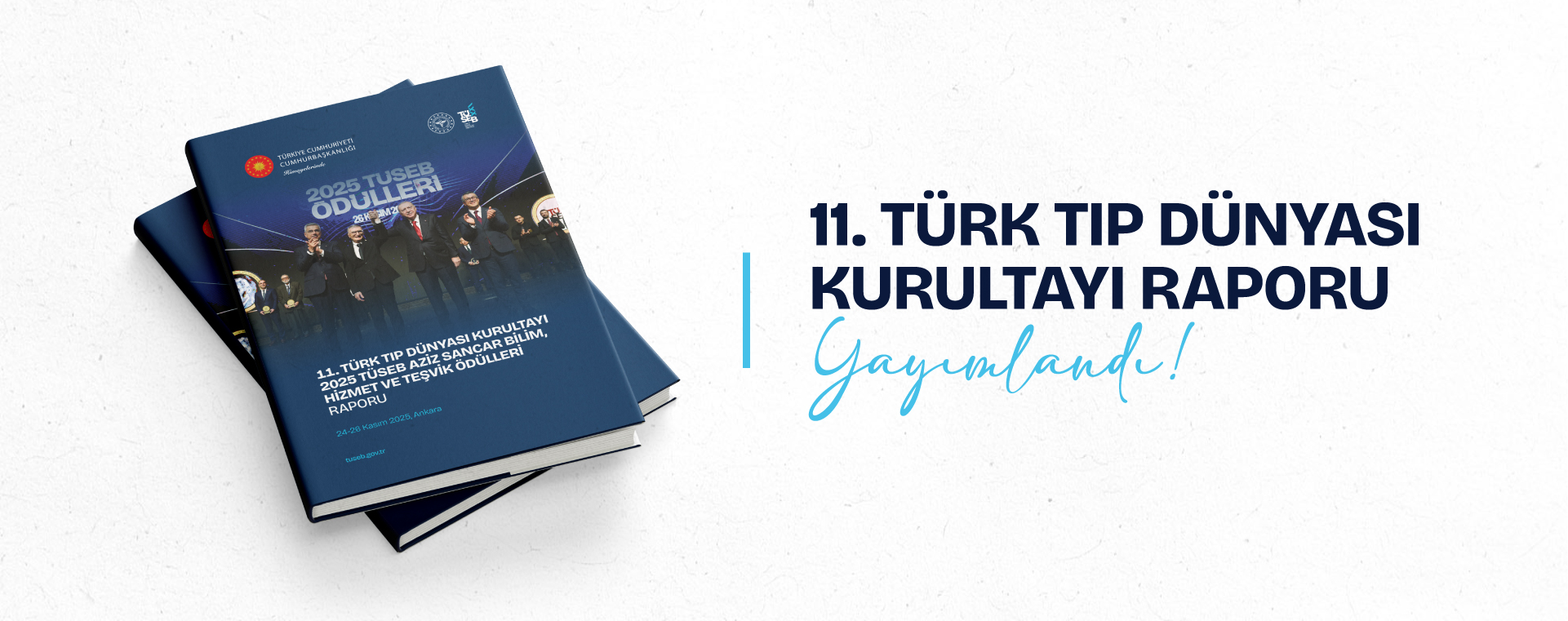 11. Türk Tıp Dünyası Kurultayı 2025 TÜSEB Aziz Sancar Bilim, Hizmet ve Teşvik Ödülleri Raporu