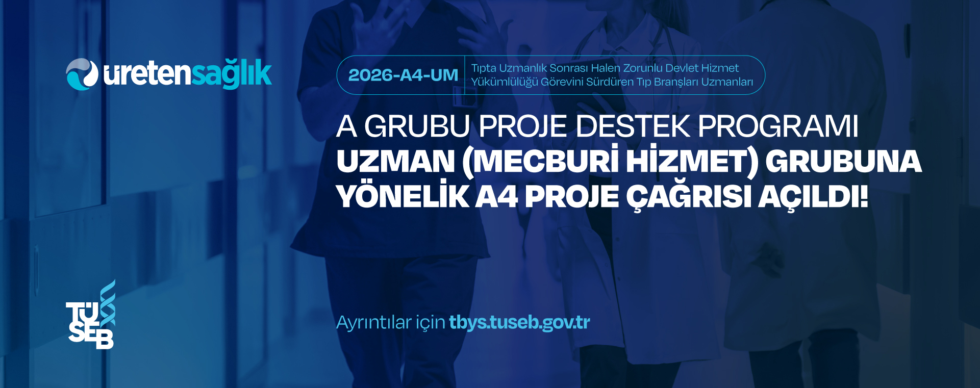 TÜSEB 2026-A4-Um Uzman (Mecburi Hizmet) Grubuna Yönelik Proje Çağrısı Açıldı!
