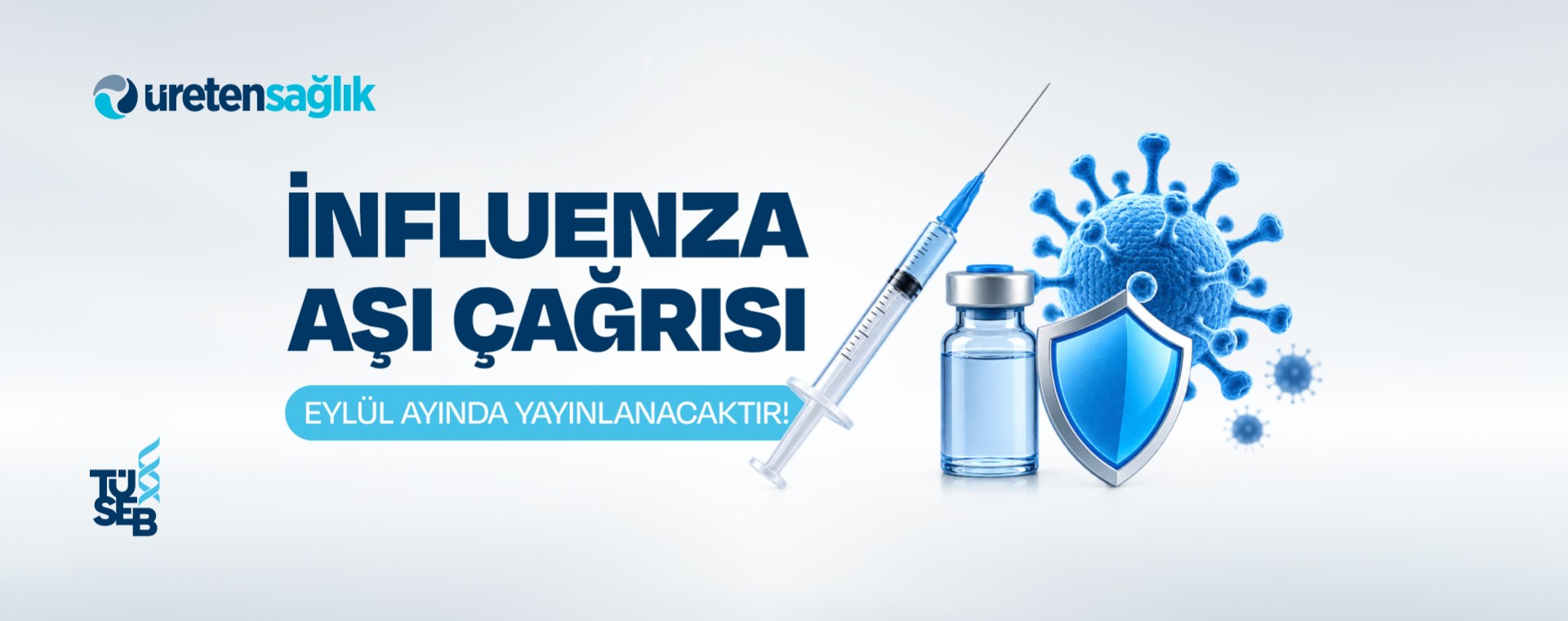 TÜSEB İnfluenza Aşı Çağrısı Eylül Ayında Yayınlanacaktır!