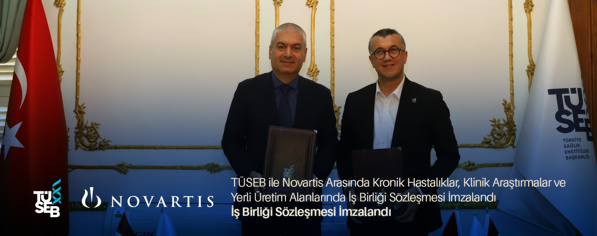 TÜSEB ile Novartis Arasında Kronik Hastalıklar, Klinik Araştırmalar ve Yerli Üretim Alanlarında İş Birliği Sözleşmesi İmzalandı