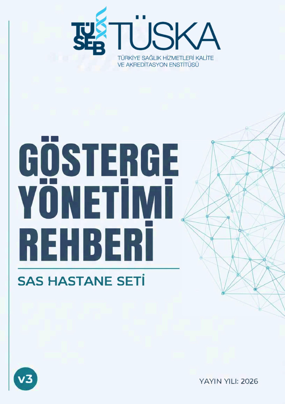 SAS Hastane Seti v3 Gösterge Yönetimi Rehberi