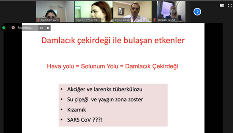 TÜSKA tarafından 9 Haziran 2020 tarihinde Sağlıkta Akreditasyon Denetçilerine Yönelik Olarak ‘Solunum Yolu ile Bulaşan Enfeksiyonlardan Korunma” konulu online bir toplantı gerçekleştirildi