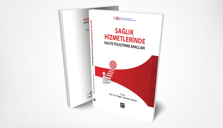 Sağlık Hizmetlerinde Kalite İyileştirme Araçları Kitabı