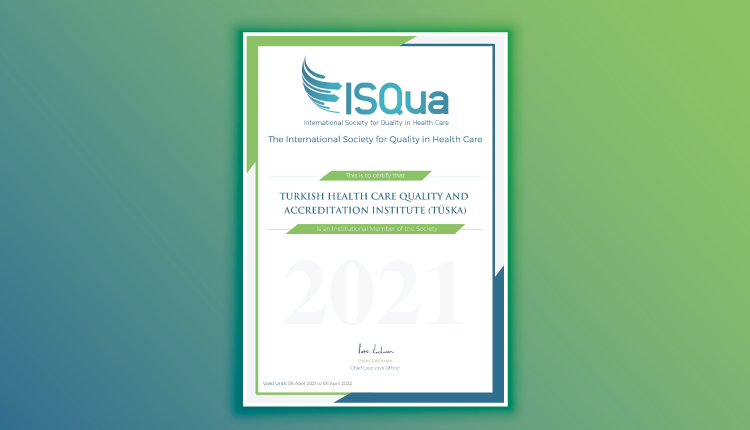 ISQua 2021 Üyeliğimiz