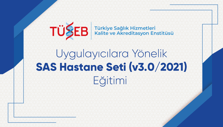 Uygulayıcılara Yönelik SAS Hastane Seti (v3.0/2021) Eğitimi