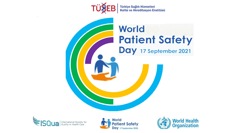 17 Eylül 2021 Dünya Hasta Güvenliği Günü: “Anne ve Yeni Doğan İçin Güvenli Bakım”