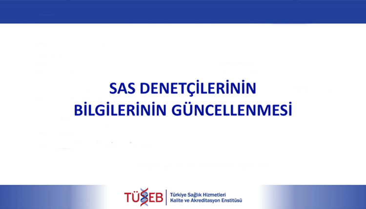 Sas Denetçilerinin Bilgilerinin Güncellenmesi!