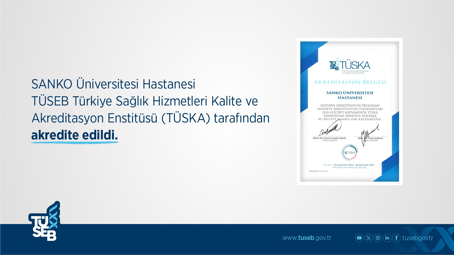 SANKO University Hospital was accredited by TÜSEB–TÜSKA Türkiye Health Care Quality and Accreditation Institute