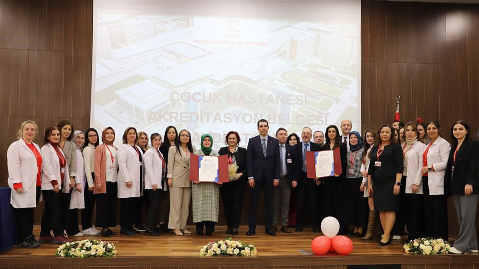 Ankara Bilkent Şehir Hastanesi Çocuk Hastanesi Akreditasyon Belge Takdim Töreni Gerçekleştirildi