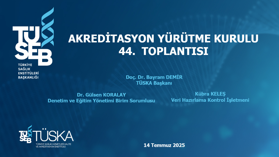 TÜSKA Akreditasyon Yürütme Kurulu Toplantısı