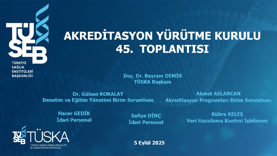 TÜSKA Akreditasyon Yürütme Kurulu Toplantısı