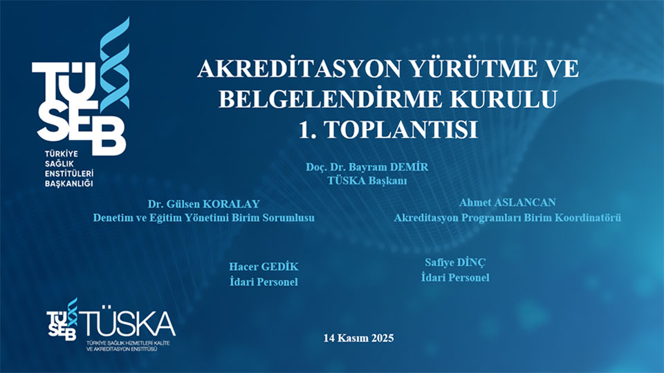 1.Akreditasyon Yürütme ve Belgelendirme Kurulu Toplantısı