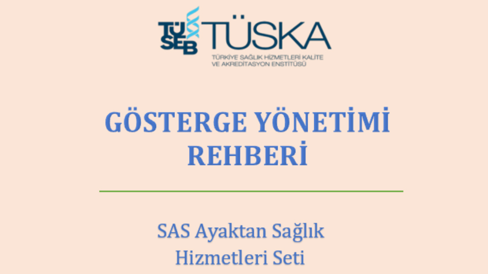 SAS Ayaktan Sağlık Hizmetleri Seti (v1.0/2020) Gösterge Yönetimi Rehberi Yayımlandı