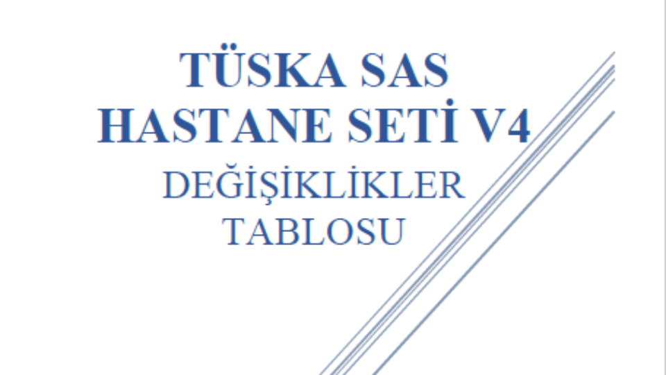 TÜSKA SAS Hastane Seti v4/2025 Değişiklikler Tablosu Yayınlandı