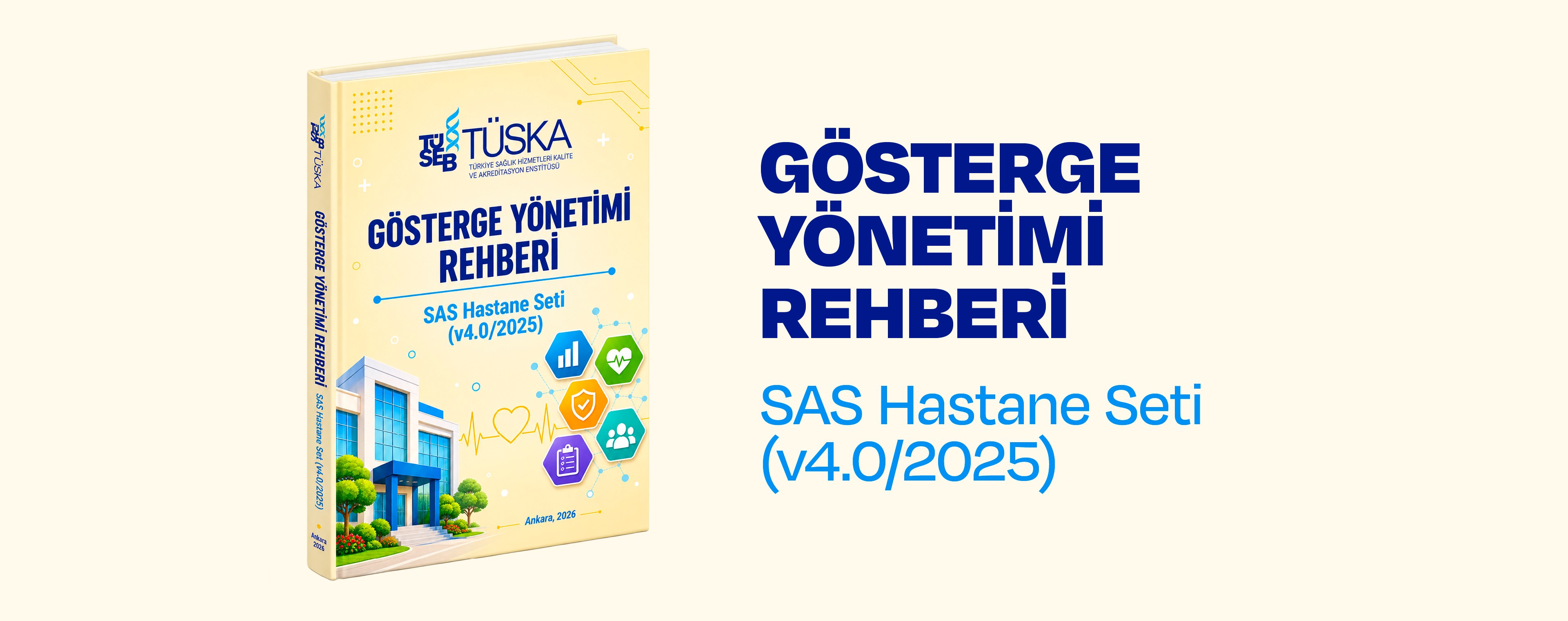 Sağlıkta Akreditasyon Standartları (SAS) Hastane Seti (v4.0/2025) Gösterge Yönetimi Rehberi Yayımlandı