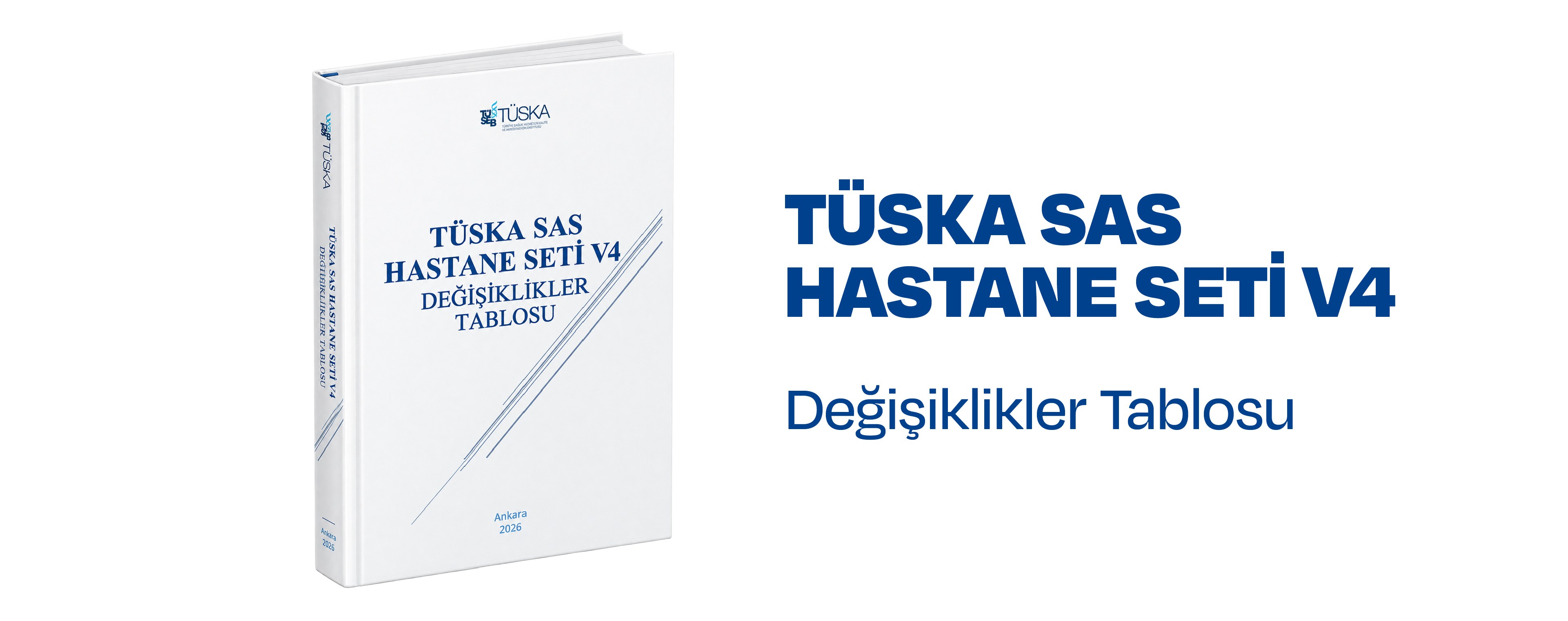 TÜSKA SAS Hastane Seti v4/2025 Değişiklikler Tablosu Yayınlandı