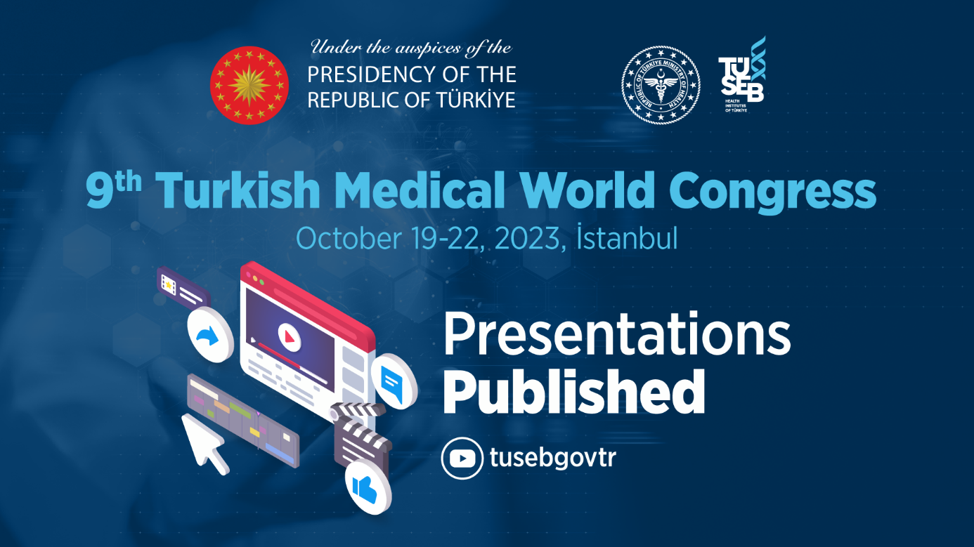  The Presentations Of The 9th Turkish Medical World Congress Were Published On TÜSEB Youtube Page